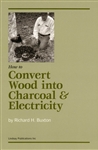 How to Convert Wood into Charcoal & Electricity